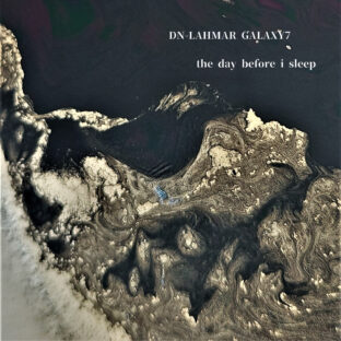 Dn-Lahmar Galaxy7 Digital Single “the day before i sleep”