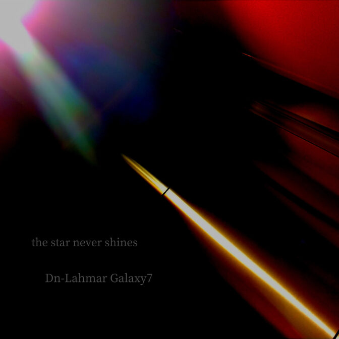 Dn-Lahmar Galaxy7 the star never shines cover