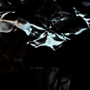 bla9 Digital Single “so deep”