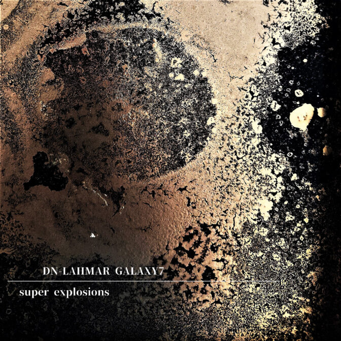 Dn-Lahmar Galaxy 7 super explosions