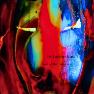 Dn-Lahmar Galaxy7 Digital Single “land of the rising sun”