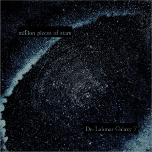 Dn-Lahmar Galaxy7 Digital Single “million pieces of stars”