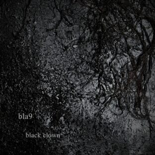 bla9 Digital Single “black clown”
